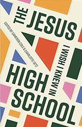 The Jesus I Wish I Knew In High School Book Cover